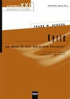 Herzog Franz M.: Kyrie SATB divisi und Sopran Solo a cappella, Percussion ad lib.