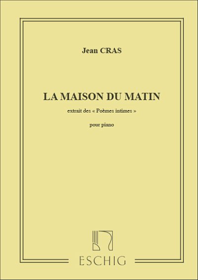 J. Cras: Poemes Intimes N 5 La Maison Du Matin Piano , Klav