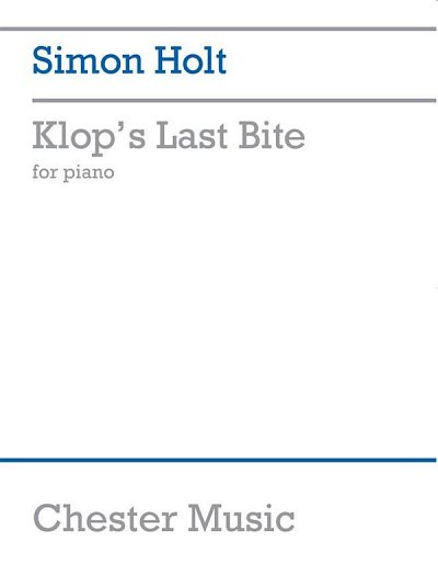 S. Holt: Klop's Last Bite, Klav