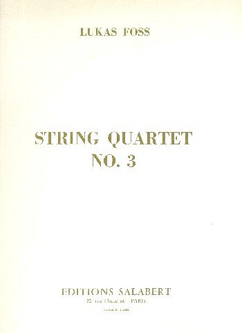 L. Foss: String Quartett N 3 2 Violons Alto Et Vlc  (Part.)