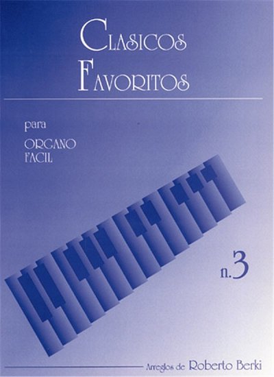 Clásicos Favoritos para Órgano Fácil, Volumen 3, Org
