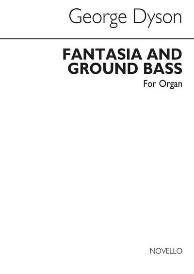 G. Dyson: Fantasia And Ground Bass for Organ, Org