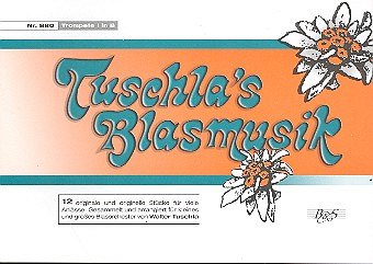 Tuschla's Blasmusik, Blask (Trp1B)