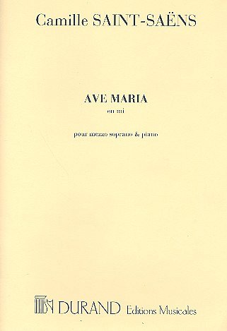 C. Saint-Saëns: Ave Maria En Mi, pour Mezzo-Soprano, GesKlav