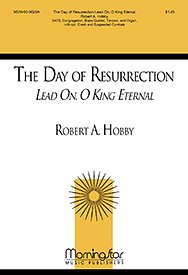 R.A. Hobby: The Day of Resurrection Lead On, O King Eternal