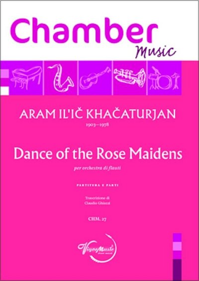 A. Chatsjatoerjan: Dance of the Rose Maidens