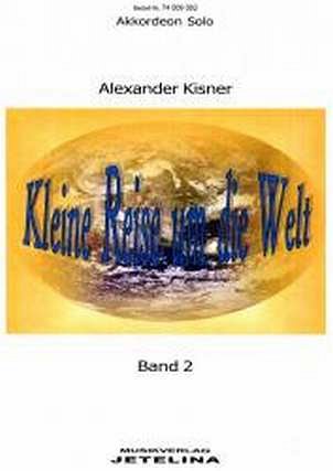 Kisner Alexander: Kleine Reise Um Die Welt 2