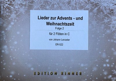 J. Lenzeler: Lieder zur Advent- und Weihnachtsze, 2Fl (Sppa)