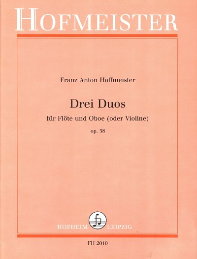 F.A. Hoffmeister: 3 Duos op.38 für Flöte und Oboe