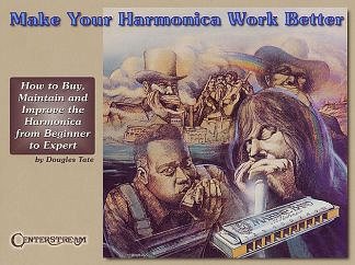 D. Tate: Make Your Harmonica Work Better, Muha