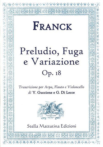 C. Franck: Preludio, Fuga e Variazione op.1, FlVcHrf (Pa+St)