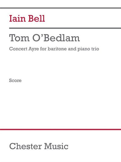 I. Bell: Tom O'Bedlam (trio version) (Part.)