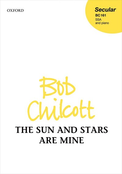 B. Chilcott: The Sun And Stars Are Mine