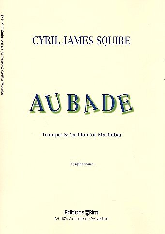 C.J. Squire: Aubade, TrpSchl