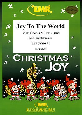 (Traditional): Joy To The World (+ Male Chorus)