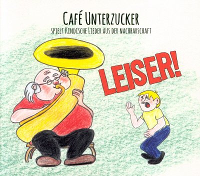 Leiser! Cafe Unterzucker, CD