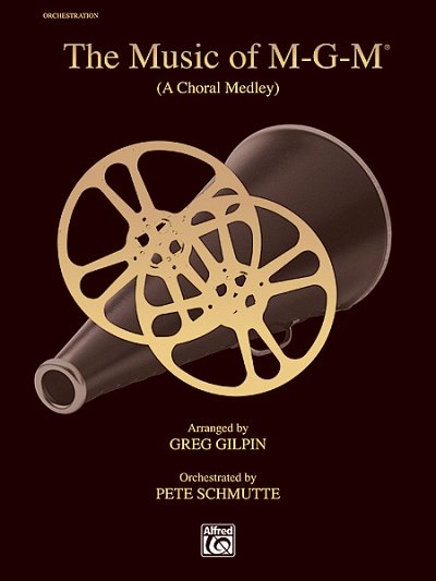The Music of M-G-M A Choral Medley, Ch (Pa+St)