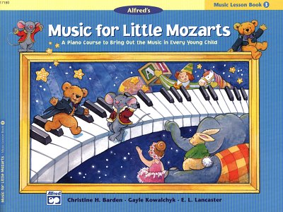 Barden Christine H. + Kowalchyk Gayle + Lancaster E. L.: Music For Little Mozarts 3 - Music Lesson Book 3