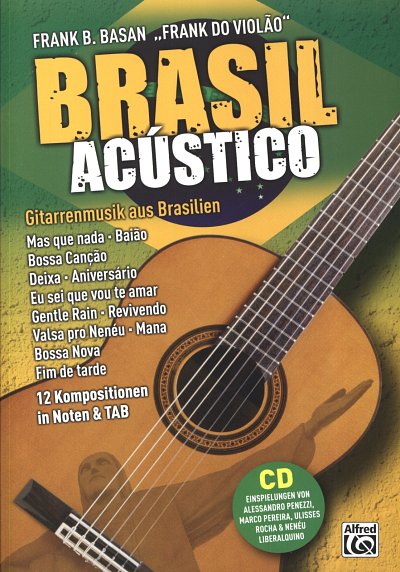 Basan Frank B.: Brasil Acustico - Gitarrenmusik Aus Brasilien