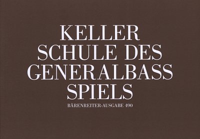 H. Keller: Schule des Generalbass-Spiels, Klav/Cemb/Or