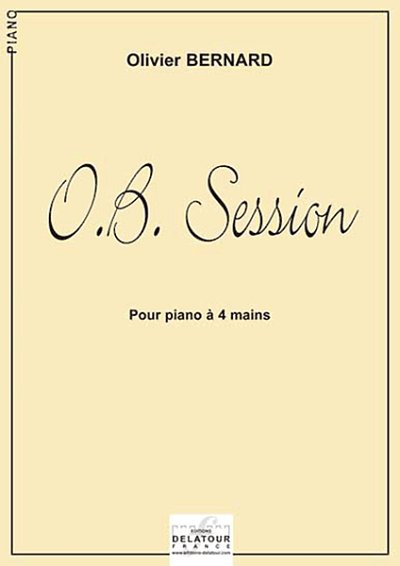 BERNARD Olivier: O.B. Session für Klavier zu 4 Händen