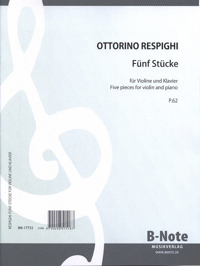 O. Respighi:  Fünf Stücke P. 62, VlKlav (KlavpaSt)