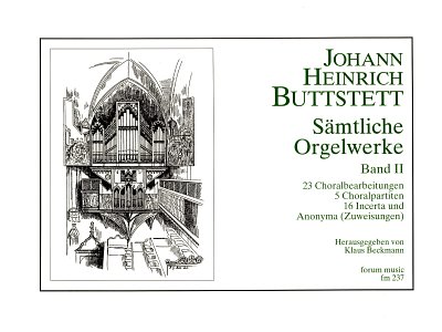 Buttstett, Johann Heinrich: Sämtliche Orgelwerke 2