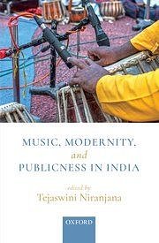 Music, Modernity, and Publicness in India (Bu)