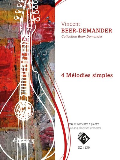 V. Beer-Demander: 4 Mélodies simples