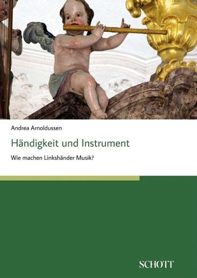 A. Arnoldussen: Händigkeit und Instrument: Wie machen Linkshänder Musik?