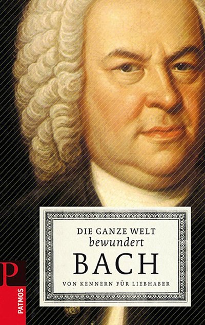 M. Walter: Die ganze Welt bewundert Bach (Bu)