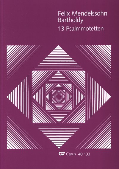 F. Mendelssohn Bartholdy: Mendelssohn: 13 Psalmmotetten