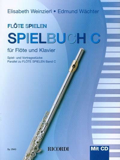 E. Weinzierl: Flöte spielen - Spielbuch, FlKlav (KlvpaStOnl)