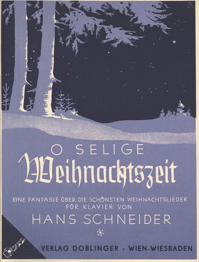H. Schneider: O Selige Weihnachtszeit, Klav