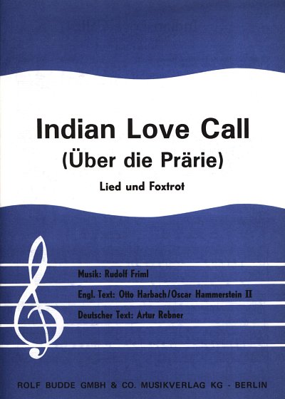 Friml Rudolf: Indian Love Call - Ueber Die Praerie