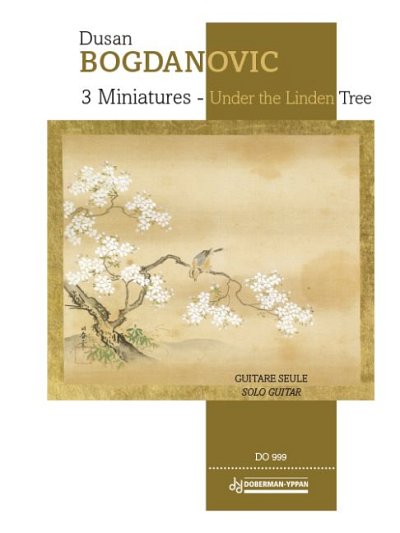 D. Bogdanovic: 3 Miniatures - Under the Linden Tree, Git