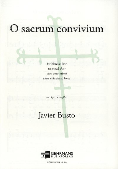 Busto Javier: O Sacrum Convivium