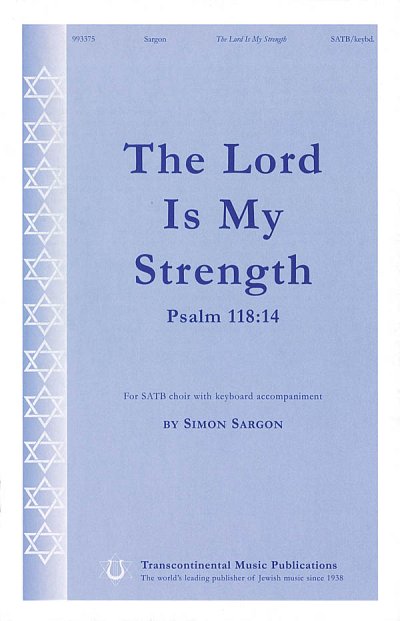 The Lord Is My Strength, GchKlav (Chpa)