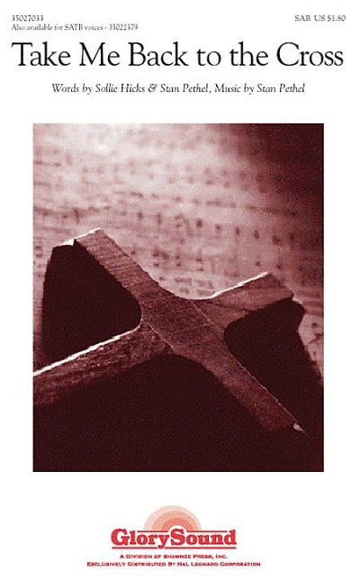 S. Pethel: Take Me Back to the Cross
