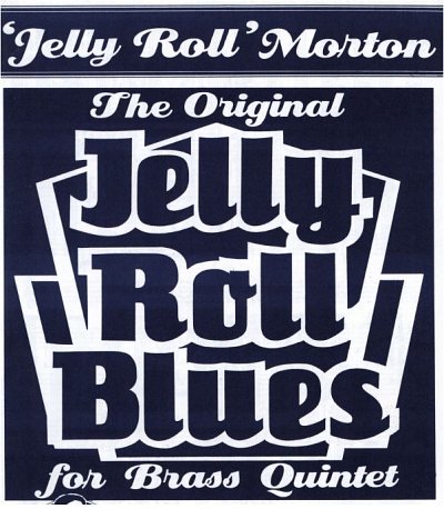J.R. Morton: The Original Jelly Roll Blues (Pa+St)