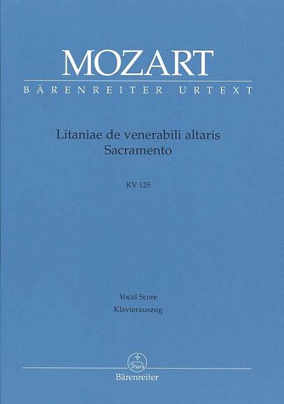 W.A. Mozart: Litaniae de venerabili altaris , GsGchOrch (KA)