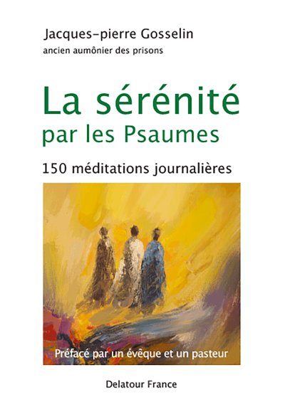 GOSSELIN Jacques-Pierre: Ausgeglichenheit durch Psalmen