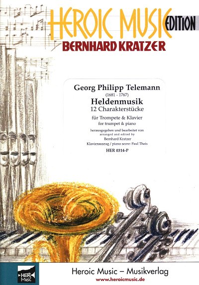 G.P. Telemann: Heldenmusik - 12 Charakterstuecke