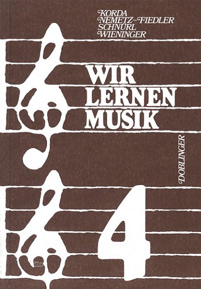 Korda Viktor / Nemetz Fiedler K. / Schnuerl K. / Wieninger H.: Wir lernen Musik Bd. 4