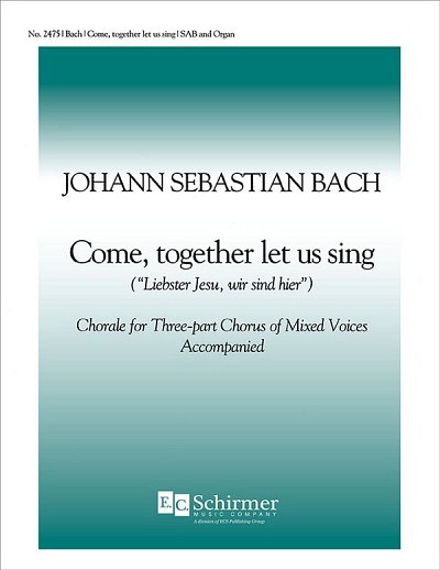J.S. Bach: Come Together, Let Us Sing, BWV , Gch3Org (Part.)
