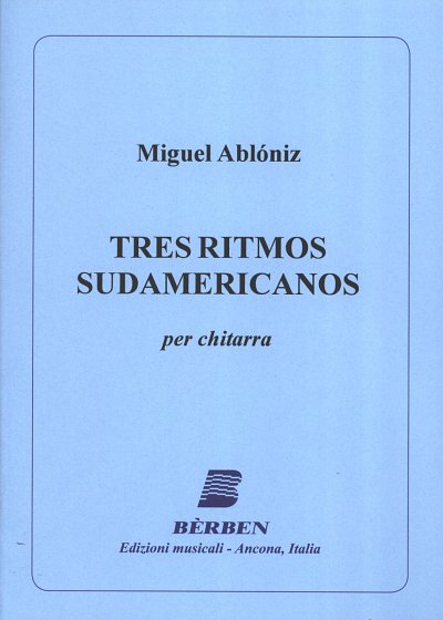M. Ablóniz: Tres Ritmos Sudamericanos