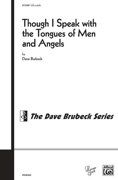 D. Brubeck: Though I Speak with the Tongues of Men and Angels