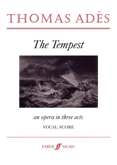 Ades, Thomas: Thomas Ades: The Tempest