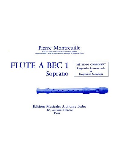 Pierre Montreuille: La Flûte a Bec (Part.)