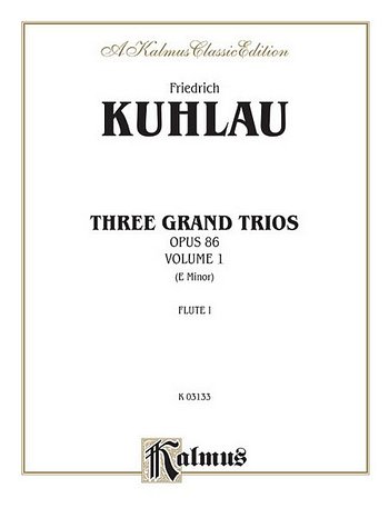 F. Kuhlau: Three Grand Trios, Op. 86: Volume I (E Minor), Fl